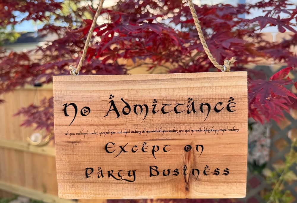 No Admittance Except on Party Business - Garden Sign 8" x 5.5"